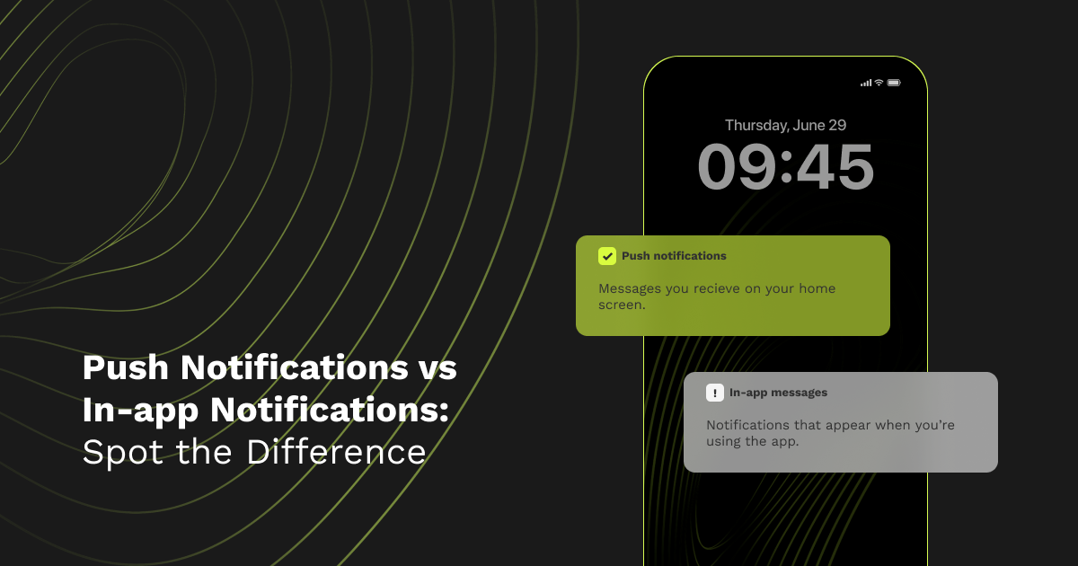 Push Notifications vs. In-app Notifications: Spot the Difference