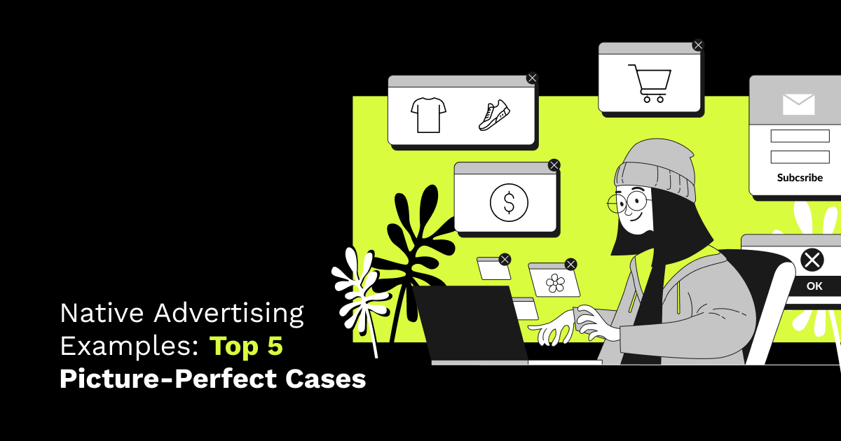 Native Advertising Examples: Top 5 Picture-Perfect Cases