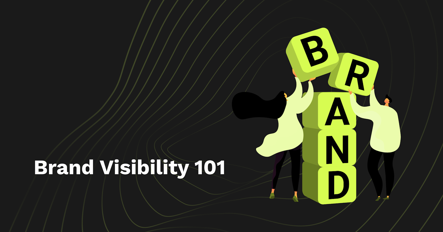 Brand Visibility 101