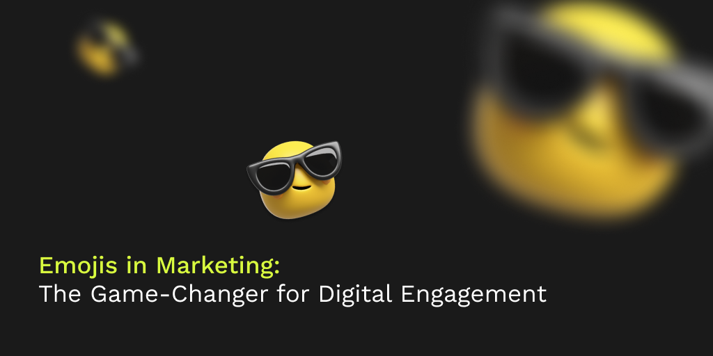 Emojis in Marketing: The Game-Changer for Digital Engagement
