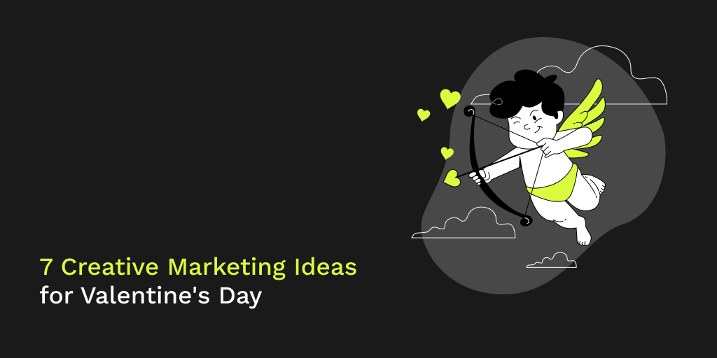 7 Creative Marketing Ideas for Valentine's Day